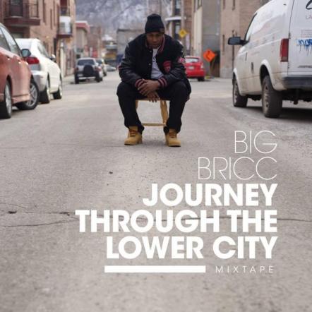 Montreal Rapper Big Bricc (Underground Realroad) Releases Debut Mixtape 'Journey Through The Lower City'
