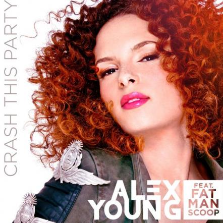 Alex Young "Crash This Party" Featuring Fatman Scoop Soars To New Heights