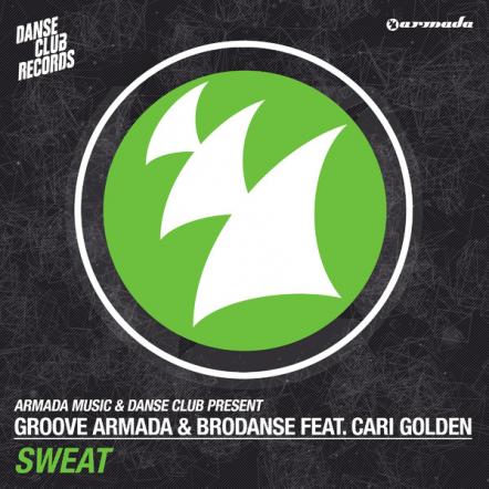 Groove Armada & Brodanse Ft. Cari Golden 'Sweat'