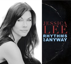 Announcing Release Of New CD "Rhythms Of Anyway" By Jazz Vocalist Jessica Lee