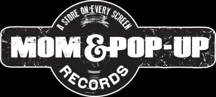 Universal Music Enterprises Introduces Its First Virtual Pop-up Store For The Holidays - Mom & Pop-up Records!