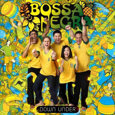 Bossa Negra Releases New Album 'Down Under'