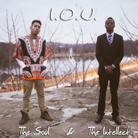 Hip Hop Duo I.O.U. From South Brunswick NJ Release Debut Album "The Soul & The Intellect"