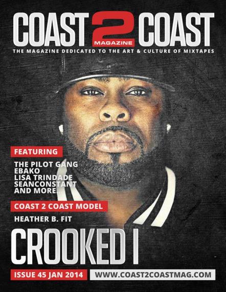 Coast 2 Coast Magazine Issues #45 Featuring Crooked I