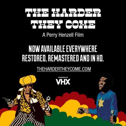 The Harder They Come - Restored, Remastered, And In HD - On iTunes And VHX