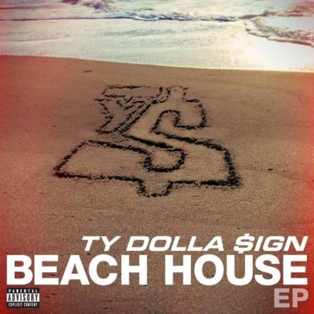 Ty Dolla $ign Delivers Atlantic Debut:"Beach House EP" Arrives At Long Last, Highlighted By Hit Single "Paranoid (feat. B.o.B)"