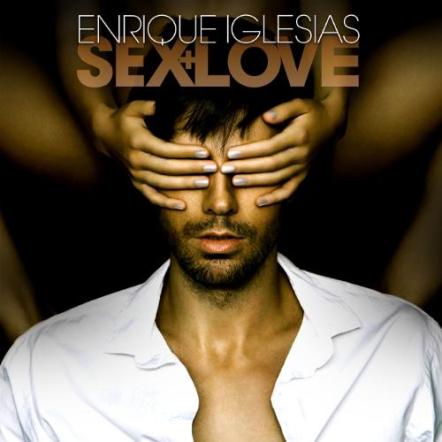 Enrique Iglesias Uncovers Title Of Tenth Album "Sex + Love" Out March 18, 2014