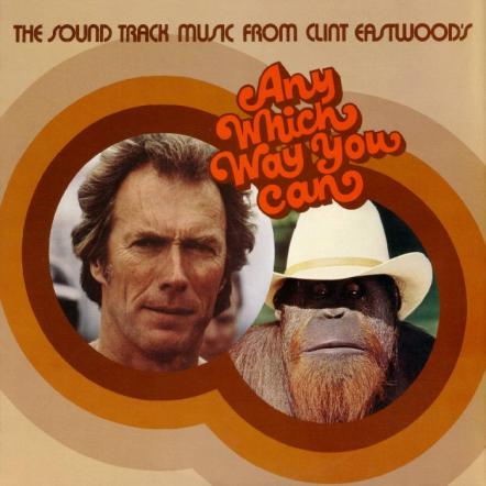 The Soundtrack Music From Clint Eastwood's 'Any Which Way You Can' First Time On CD!