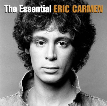 Arista/Legacy Recordings Unveils The Essential Eric Carmen