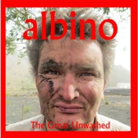 Albino - 'The Great Unwashed'