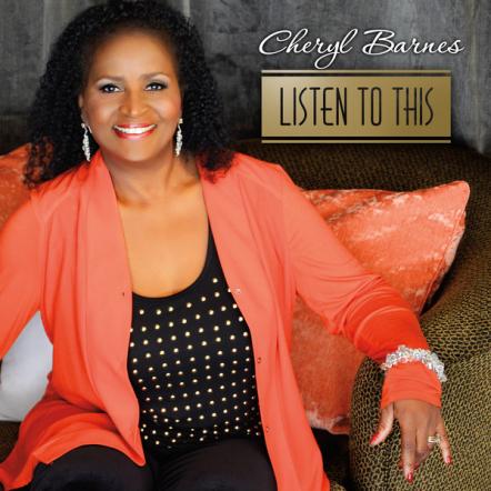 Jazz Singer Cheryl Barnes Released Debut Smooth Jazz Album "Listen To This"