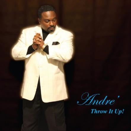 Gospel Singer Andre' Williams Releases New EP 'Throw It Up!'