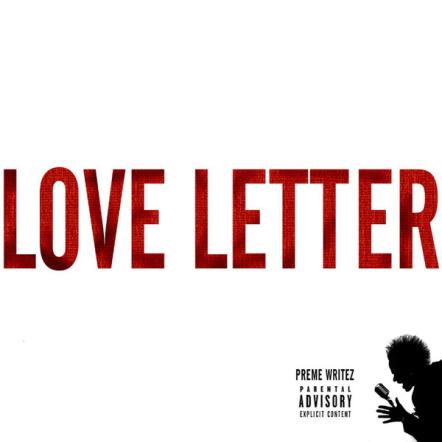 Preme Writez Releases New EP 'Love Letter'