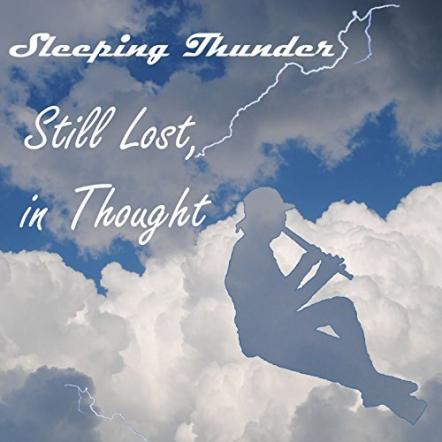 Sleeping Thunder Releases New Album 'Still Lost, In Thought'