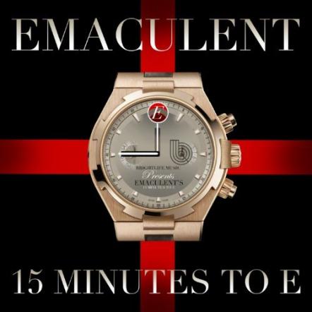 Emaculent Releases New Album '15 Minutes To E'