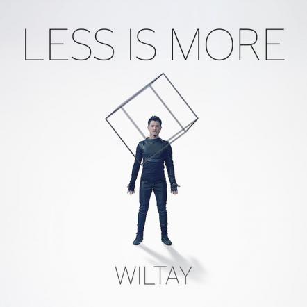 Wiltay Releases New Single And Video 'Less Is More'