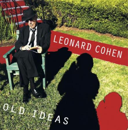 Leonard Cohen's Old Ideas Debuts Top Five In 26 Countries