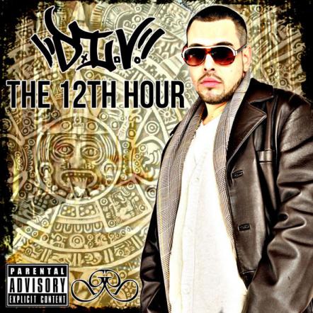 Rapper D.I.V. Makes Major Impact With Highly Anticipated Street Album "The 12th Hour"