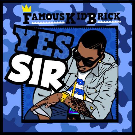 Young Music Mogul Famous Kid Brick Strikes Again  With Video Release "I'm On It" And Simmering New Single "Yes Sir"