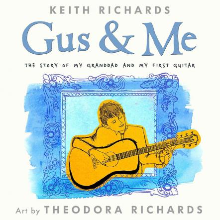 Rock 'N' Roll Legend And Bestselling Author Keith Richards To Publish Picture Book For Children In Collaboration With Artist Daughter Theodora Richards