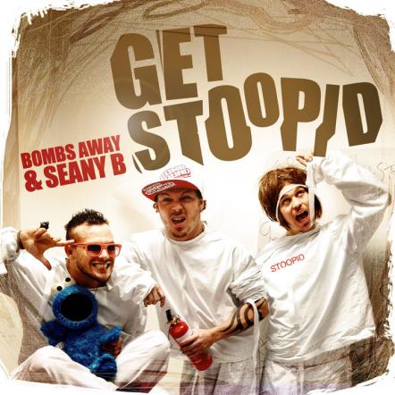 Radikal Records Releases Bombs Away Latest Track "Get Stoopid" Featuring Australian MC Seany B