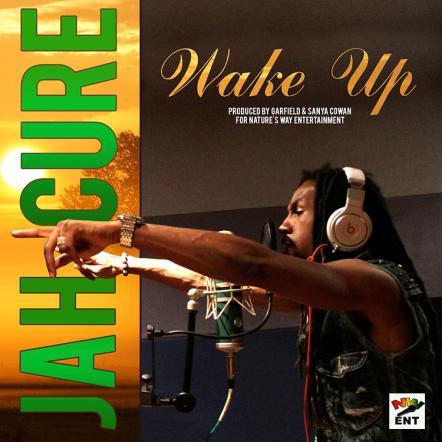 Jah Cure Teams With Nature's Way Ent. For 'Wake Up' Single