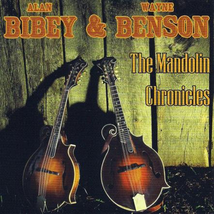 Alan Bibey & Wayne Benson's "The Mandolin Chronicles" Now Available!