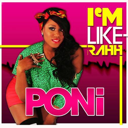 London Based Rapper/Songwriter Poni Releases Her Brilliantly Brassy New Single 'I'm Like Rahh'