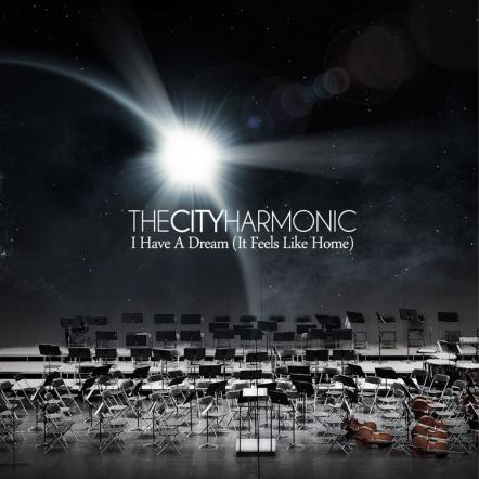 The City Harmonic, I Have A Dream (It Feels Like Home) Radio, Retail, Tour News Update