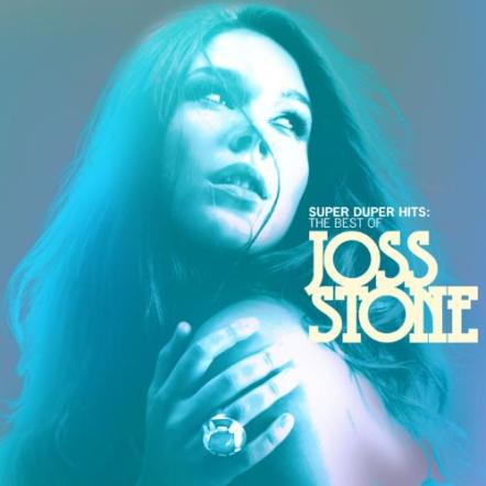 Joss Stone's Top Hits Gathered For The First Time For 'Super Duper Hits: The Best Of Joss Stone,' To Be Released September 27, 2011