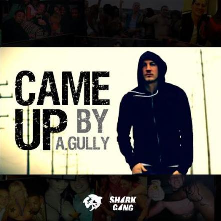 A.Gully Shines Again With Release Of "Came Up"