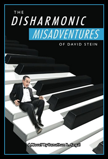 "The Disharmonic Misadventures Of David Stein", A Funny, Far-out Musical Mystery Novel, Written By A Jazz Musician