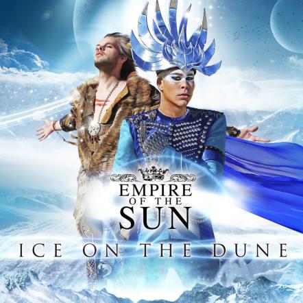 Stream Empire Of The Sun's New Album 'Ice On The Dune'