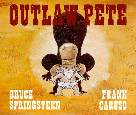 Simon & Schuster To Publish 'Outlaw Pete' By Bruce Springsteen And Frank Caruso