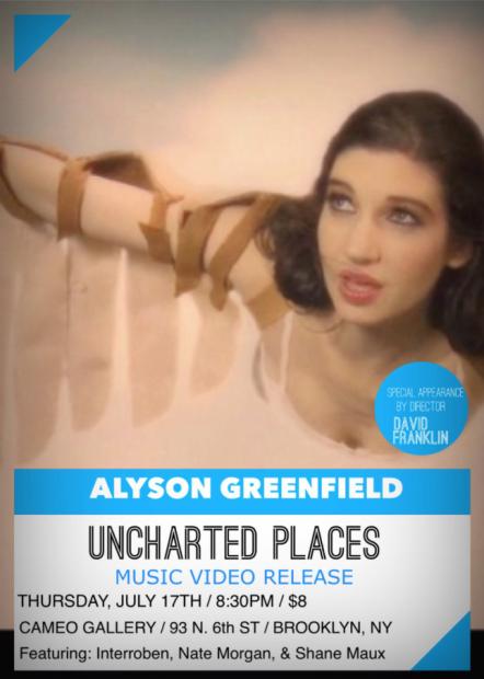Alyson Greenfield To Premiere "Uncharted Places" Music Video Directed By David Franklin On July 17, 2014