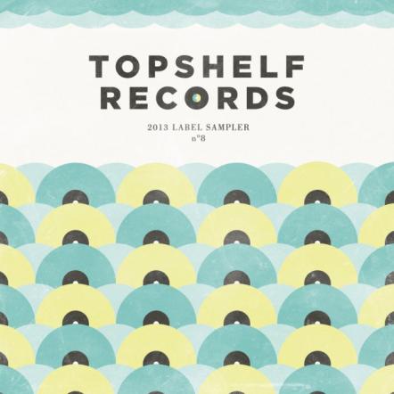 Free 2013 Topshelf Records Digital Sampler; Download 78 Tracks From Like Have Mercy, Defeater, Hop Along, The Sidekicks, Owen, Pity Sex, Citizen, Iron Chic Etc