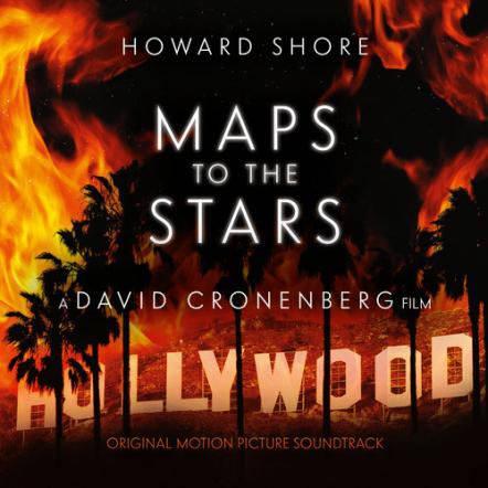 Howe Records To Release 'Maps To The Stars' Original Motion Picture Soundtrack September 9, 2014