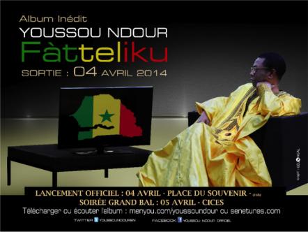 Youssou N'Dour Releases His New Album Called 'Fatteliku' Which In Wolof (One Of The Most Spoken Languages in Senegal) Means Remember