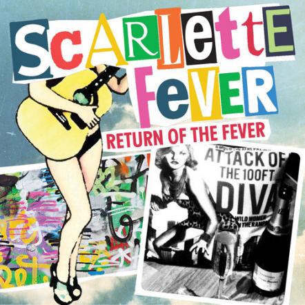 Scarlette Fever  'Return Of The Fever' The Club Remix EP: Out 4th May