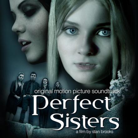 Lakeshore Records Presents 'Perfect Sisters' Original Motion Picture Soundtrack