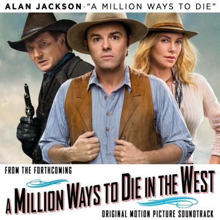Back Lot Music to Release the Soundtrack to Universal Pictures And MRC's A Million Ways To Die In The West on May 27th