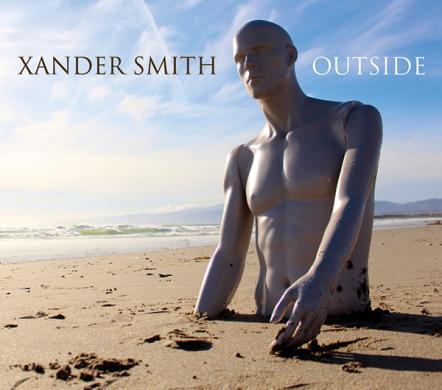 Xander Smith (& Guests From New Order/Joy Division) Announces Sophomore Release 'Outside' Out July 14, 2014