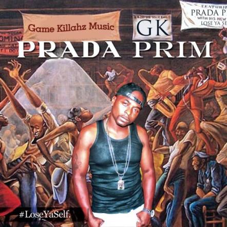 The "#LoseYaSelf" Mixtape By Prada Prim