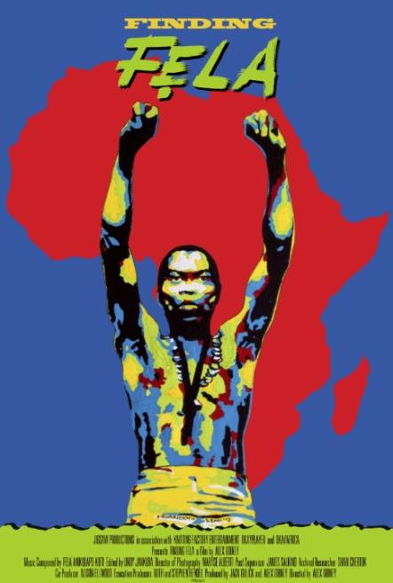 Kino Lorber Opens Alex Gibney's FINDING FELA On August 1 At New York's IFC Center And Expands To Los Angeles, San Francisco, Philadelphia, Boston And DC On August 15