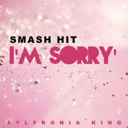 Sylfronia King Releases New Single "I'm Sorry"