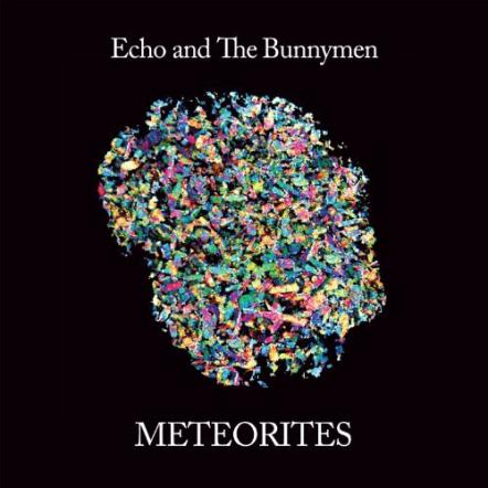 Echo & The Bunnymen's "Meteorites" Released In U.S. Now On 429 Records
