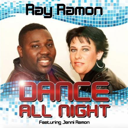 Ray Ramon Releases New Single 'Dance All Night' Feat. Jenni Ramon