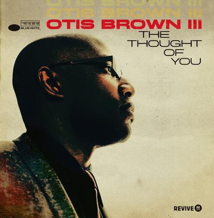 Otis Brown III To Release Debut Album "The Thought Of You" On August 26, 2014