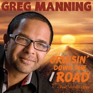 Greg Manning's 'Cruisin' Down The Road' Is #1 Most Added, And EWF's 'Never' Holds Steady On Numerous Smooth Jazz Airplay Charts