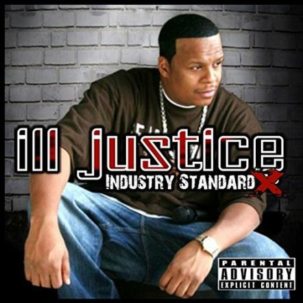 Ill Justice Releases New LP 'Industry Standard'
